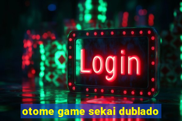 otome game sekai dublado